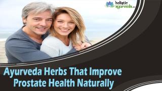 Ayurveda Herbs That Improve Prostate Health Naturally.pptx