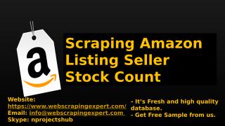 Scraping Amazon Listing Seller Stock Count .pptx